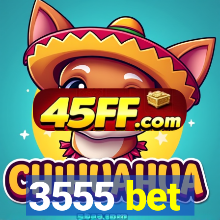 3555 bet